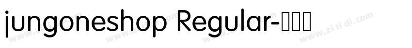 jungoneshop Regular字体转换 jungoneshop Regular字体转换